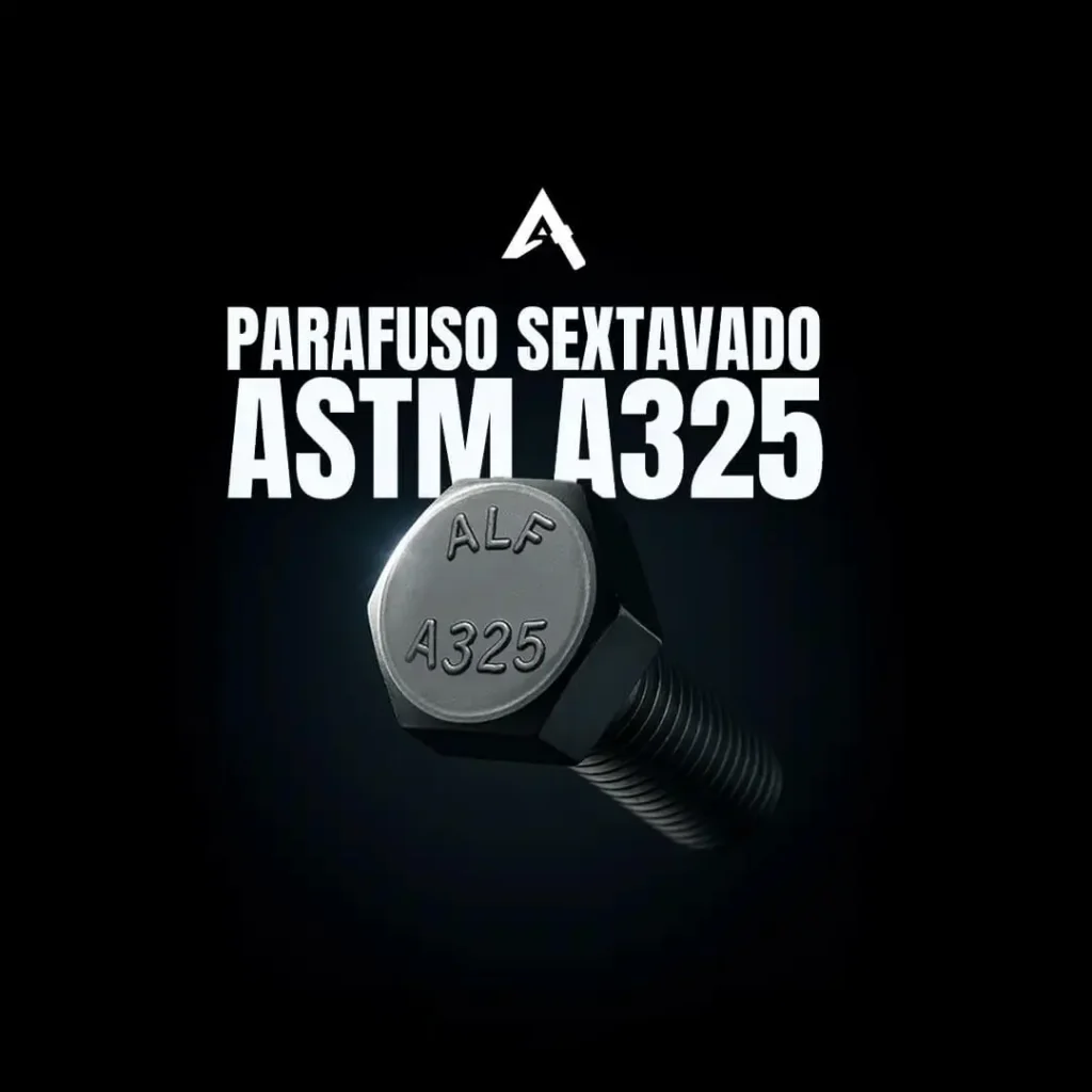 O Que é o Parafuso Sextavado ASTM A325
