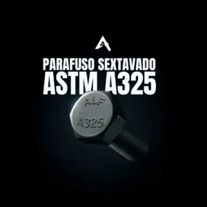 O Que é o Parafuso Sextavado ASTM A325